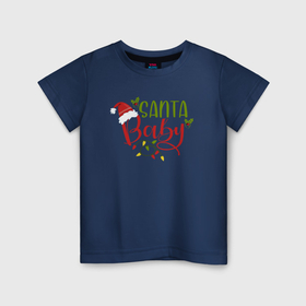 Детская футболка хлопок с принтом Santa Baby | Family в Тюмени, 100% хлопок | круглый вырез горловины, полуприлегающий силуэт, длина до линии бедер | 2022 | 2022 год | family look | happy new year | santa | год тигра | дед мороз | каникулы | мороз | новогодний свитер | новый год | новый год 2022 | новый год тигра | оливье | праздник | рождество | санта клаус