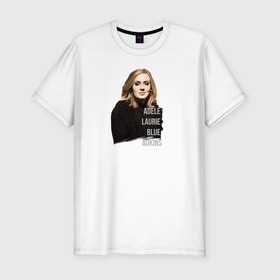 Мужская футболка хлопок Slim с принтом Adele Laurie в Белгороде, 92% хлопок, 8% лайкра | приталенный силуэт, круглый вырез ворота, длина до линии бедра, короткий рукав | девушка | имя | надпись | певица | портрет