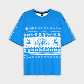 Мужская футболка OVERSIZE 3D с принтом MERRY CHRISTMAS | BLUE ,  |  | 2020 | 2021 | 2022 | christmas | merry | santa | дед мороз | кот | леденец | мяу | нг | новогодний | новый год | олени | рождество | санта клаус | свитер | узоры