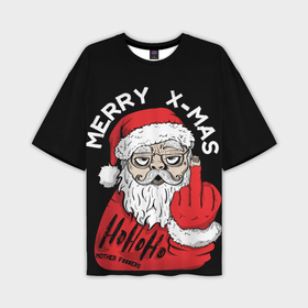 Мужская футболка OVERSIZE 3D с принтом Merry x   mas Плохой дед мороз в Екатеринбурге,  |  | Тематика изображения на принте: 2022 | bad santa | комикс | новый год | рождество