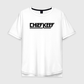 Мужская футболка хлопок Oversize с принтом Chief Keef логотип в Белгороде, 100% хлопок | свободный крой, круглый ворот, “спинка” длиннее передней части | chief keef | love sosa | американский рэпер | арт | иллинойс | продюсер | сша | чикаго | чиф киф