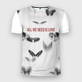Мужская футболка 3D Slim с принтом Принт бабочки и текст про любовь в Екатеринбурге, 100% полиэстер с улучшенными характеристиками | приталенный силуэт, круглая горловина, широкие плечи, сужается к линии бедра | английский язык | бабочки | в рекомендациях | в топе | любовь | текст