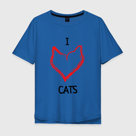 Мужская футболка хлопок Oversize с принтом I Люблю Cats , 100% хлопок | свободный крой, круглый ворот, “спинка” длиннее передней части | cat | cats | и люблю кошек | кот | коты | кошка | кошки | кошки приколы | прикол с кошками | футболка кошка | я люблю котов