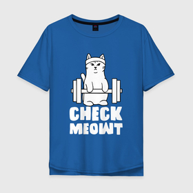 Мужская футболка хлопок Oversize с принтом кот и штанга , 100% хлопок | свободный крой, круглый ворот, “спинка” длиннее передней части | cat | кот | котик | котэ | спорт | штанга | штангист