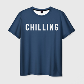Мужская футболка 3D с принтом C H I L L I N G в Петрозаводске, 100% полиэфир | прямой крой, круглый вырез горловины, длина до линии бедер | chill | chilling | style | vibe | vogue