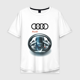 Мужская футболка хлопок Oversize с принтом Audi   car steering wheel в Екатеринбурге, 100% хлопок | свободный крой, круглый ворот, “спинка” длиннее передней части | audi | car | car steering wheel | germany | prestige | автомобиль | ауди | германия | престиж | руль