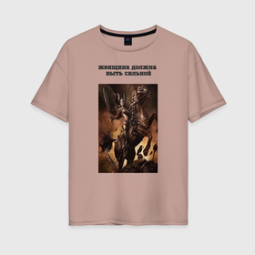 Женская футболка хлопок Oversize с принтом Женщина   Валькирия в Санкт-Петербурге, 100% хлопок | свободный крой, круглый ворот, спущенный рукав, длина до линии бедер
 | валькирии | легенды | мифы | надписи | северяне | сказания