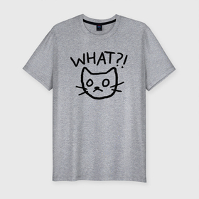 Мужская футболка хлопок Slim с принтом WHAT (ЧТО) , 92% хлопок, 8% лайкра | приталенный силуэт, круглый вырез ворота, длина до линии бедра, короткий рукав | cat | cats | mem | meme | memes | what | кот | котейка | котенок | котик | котэ | кошка | мем | мемы | что