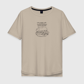 Мужская футболка хлопок Oversize с принтом Жизнь с бургером становится лучше в Белгороде, 100% хлопок | свободный крой, круглый ворот, “спинка” длиннее передней части | бекон | булочка | бургер | гамбургер | голод | еда | котлета | повар | салат | соус | сыр | фастфуд