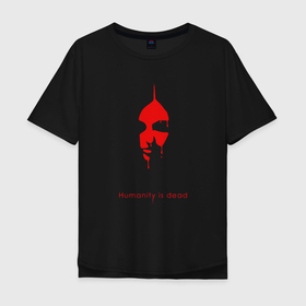 Мужская футболка хлопок Oversize с принтом Человечество мертво... в Новосибирске, 100% хлопок | свободный крой, круглый ворот, “спинка” длиннее передней части | кровь | люди | мертвец | портерт | ужасы | философия | хоррор | человечество