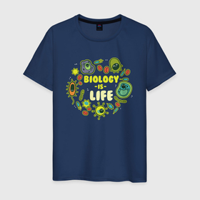 Мужская футболка хлопок с принтом Biology Is Life в Тюмени, 100% хлопок | прямой крой, круглый вырез горловины, длина до линии бедер, слегка спущенное плечо. | biology | бактерии | биология | вирусы | жизнь | наука