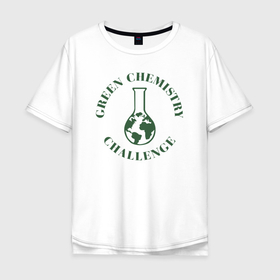 Мужская футболка хлопок Oversize с принтом GREEN CHEMISTRY в Белгороде, 100% хлопок | свободный крой, круглый ворот, “спинка” длиннее передней части | Тематика изображения на принте: будущее | вещества | зеленая химия | колба | наука | университет | химия | челлендж | экология