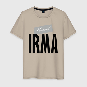 Мужская футболка хлопок с принтом Unreal Irma в городе Новоалтайск, 100% хлопок | прямой крой, круглый вырез горловины, длина до линии бедер, слегка спущенное плечо. | hype | irma | motto | name | slogan | девиз | ирма | лозунг | слоган | хайп