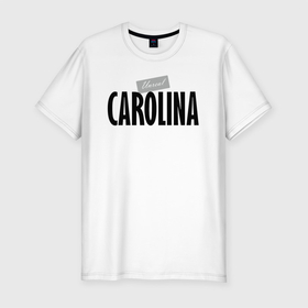 Мужская футболка хлопок Slim с принтом Нереальная Каролина в Новосибирске, 92% хлопок, 8% лайкра | приталенный силуэт, круглый вырез ворота, длина до линии бедра, короткий рукав | carolina | hype | motto | name | slogan | девиз | каролина | лозунг | слоган | хайп