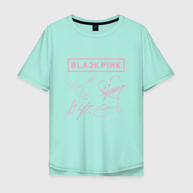 Мужская футболка хлопок Oversize с принтом BLACKPINK АВТОГРАФЫ | БЛЭКПИНК , 100% хлопок | свободный крой, круглый ворот, “спинка” длиннее передней части | black  pink | blackpink | ddudu ddudu | jennie | jisoo | kpop | lalisa | lisa | rose | блекпинк | группа | ддуду ддуду | дженни | джису | корейская группа | кпоп | лисы | розовый | розэ | черный