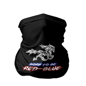 Бандана-труба 3D с принтом Born to be RED BLUE в Санкт-Петербурге, 100% полиэстер, ткань с особыми свойствами — Activecool | плотность 150‒180 г/м2; хорошо тянется, но сохраняет форму | red blue | акинфеев | баскетбол | евролига | кони | красно синие | кхл | рпл | футбол | хоккей | цска