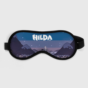 Маска для сна 3D с принтом Hilda Хильда в городе Новоалтайск, внешний слой — 100% полиэфир, внутренний слой — 100% хлопок, между ними — поролон |  | hilda | hilda мультик | мультфильм | фэнтези | хильда | хильда мультик