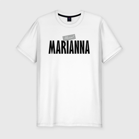 Мужская футболка хлопок Slim с принтом Нереальная Марианна в Новосибирске, 92% хлопок, 8% лайкра | приталенный силуэт, круглый вырез ворота, длина до линии бедра, короткий рукав | marianna | motto | name | slogan | девиз | имя | лозунг | марианна | слоган