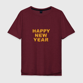 Мужская футболка хлопок Oversize с принтом С Новым Годом золотыми буквами в Белгороде, 100% хлопок | свободный крой, круглый ворот, “спинка” длиннее передней части | 2022 | золотые буквы | новый год | текст