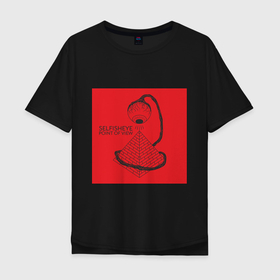 Мужская футболка хлопок Oversize с принтом Selfisheye в Курске, 100% хлопок | свободный крой, круглый ворот, “спинка” длиннее передней части | grunge | selfisheye | грандж | гранж | мерч | музыка | рок