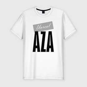 Мужская футболка хлопок Slim с принтом Unreal Aza в городе Новоалтайск, 92% хлопок, 8% лайкра | приталенный силуэт, круглый вырез ворота, длина до линии бедра, короткий рукав | aza | hype | motto | name | slogan | аза | девиз | имя | лозунг | слоган | хайп