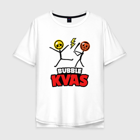 Мужская футболка хлопок Oversize с принтом Бабл Квас   Bubble Kvas в Санкт-Петербурге, 100% хлопок | свободный крой, круглый ворот, “спинка” длиннее передней части | bubble cvas | bubble kvas | bubble квас | meme | баббл квас | бабл квас | бабле квас | мемы