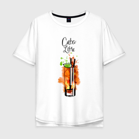 Мужская футболка хлопок Oversize с принтом Cuba Libre коктейль в Тюмени, 100% хлопок | свободный крой, круглый ворот, “спинка” длиннее передней части | вечеринка | коктейль | куба | куба либре | напитки | остров свободы | отдых | праздник | экзотик