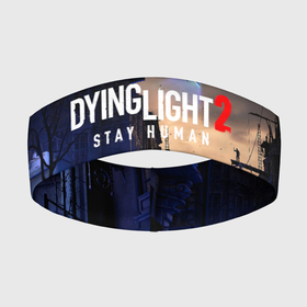 Повязка на голову 3D с принтом Dyng Light 2: Stay Human   Приближается ночь в Курске,  |  | art | dying | game | horror | human | light | stay | survival | zombie | арт | выживалка | зомби | игра | паркур | хоррор