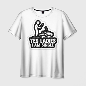 Мужская футболка 3D с принтом Yes Ladies I am Single RC в Курске, 100% полиэфир | прямой крой, круглый вырез горловины, длина до линии бедер | Тематика изображения на принте: radio control | rc | yes ladies i am single rc | радиоуправляемые модели | смешное