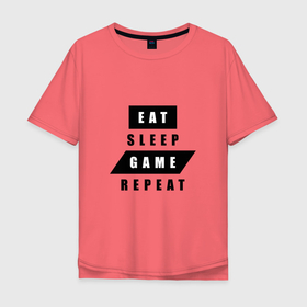 Мужская футболка хлопок Oversize с принтом Eat, sleep, game, repeat | Есть, спать, играть, повторить , 100% хлопок | свободный крой, круглый ворот, “спинка” длиннее передней части | Тематика изображения на принте: eat | game | repeat | sleep | есть | забавные надписи | игра | надпись | повтор | спать
