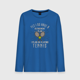 Мужской лонгслив хлопок с принтом Да, у меня есть планы на пенсию. Я буду играть в тенис. в Курске, 100% хлопок |  | tennis | большой теннис | лаун теннис | настольный теннис | пинг понг | спорт | спортсмен | теннис | теннисист | шорт теннис