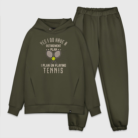 Мужской костюм хлопок OVERSIZE с принтом Да, у меня есть планы на пенсию. Я буду играть в тенис. в Кировске,  |  | tennis | большой теннис | лаун теннис | настольный теннис | пинг понг | спорт | спортсмен | теннис | теннисист | шорт теннис