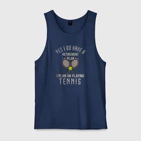 Мужская майка хлопок с принтом Да, у меня есть планы на пенсию. Я буду играть в тенис. в Санкт-Петербурге, 100% хлопок |  | Тематика изображения на принте: tennis | большой теннис | лаун теннис | настольный теннис | пинг понг | спорт | спортсмен | теннис | теннисист | шорт теннис