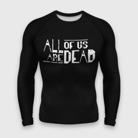 Мужской рашгард 3D с принтом All of Us Are Dead в Екатеринбурге,  |  | all of us are dead | netflix | zombie | апокалипсис | зомби | мы все мертвы