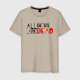 Мужская футболка хлопок с принтом All Of Us Are Dead English Logo в Тюмени, 100% хлопок | прямой крой, круглый вырез горловины, длина до линии бедер, слегка спущенное плечо. | all of us are dead | horror | hyosan | zombie | зомби | мы все мертвы | хоррор