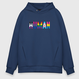 Мужское худи Oversize хлопок с принтом Human rainbow в Курске, френч-терри — 70% хлопок, 30% полиэстер. Мягкий теплый начес внутри —100% хлопок | боковые карманы, эластичные манжеты и нижняя кромка, капюшон на магнитной кнопке | Тематика изображения на принте: human | rainbow