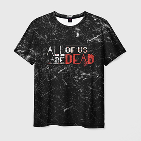 Мужская футболка 3D с принтом Мы все мертвы   All of Us Are Dead в Белгороде, 100% полиэфир | прямой крой, круглый вырез горловины, длина до линии бедер | all of us are dead | вирус | зомби | мы все мертвы | сериал | школа