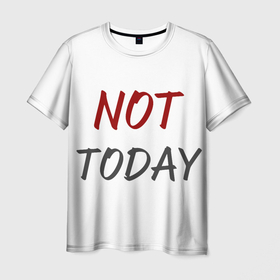 Мужская футболка 3D с принтом Not today, maybe tomorrow в Санкт-Петербурге, 100% полиэфир | прямой крой, круглый вырез горловины, длина до линии бедер | lazy | maybe tomorrow | not today | завтра | лень | может быть завтра | не сегодня | сегодня