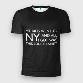 Мужская футболка 3D Slim с принтом New York T Shirt , 100% полиэстер с улучшенными характеристиками | приталенный силуэт, круглая горловина, широкие плечи, сужается к линии бедра | america | new york | t shirt | америка | надпись | нью йорк | футболка