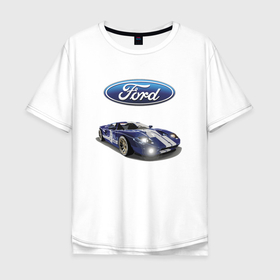 Мужская футболка хлопок Oversize с принтом Ford   Racing team , 100% хлопок | свободный крой, круглый ворот, “спинка” длиннее передней части | car | ford | motorsport | performance | prestige | racing | team | usa | автомобиль | автоспорт | бренд | представление | престиж | сша | форд