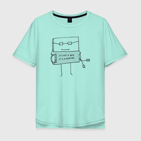 Мужская футболка хлопок Oversize с принтом Это не баг, это фича в Тюмени, 100% хлопок | свободный крой, круглый ворот, “спинка” длиннее передней части | coder | it people | айтишники | баг | гик | информатик | ит специалист | кодер | кодировщик | прогер | программист | фича
