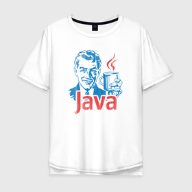 Мужская футболка хлопок Oversize с принтом JAVA программиста в Петрозаводске, 100% хлопок | свободный крой, круглый ворот, “спинка” длиннее передней части | coder | it people | айтишники | гик | информатик | ит специалист | кодер | кодировщик | прогер | программист