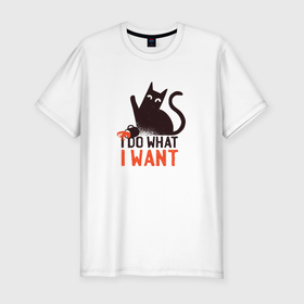 Мужская футболка хлопок Slim с принтом Cat. I Do What I Want в Тюмени, 92% хлопок, 8% лайкра | приталенный силуэт, круглый вырез ворота, длина до линии бедра, короткий рукав | cat | делаю что хочу | дерзкий | киса | кот | котейка | котенок | котшка | котэ | кофе | лапки | надпись | чай | юмор