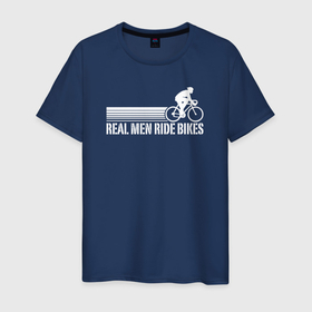 Мужская футболка хлопок с принтом Настоящий мужчина на велосипеде в Кировске, 100% хлопок | прямой крой, круглый вырез горловины, длина до линии бедер, слегка спущенное плечо. | Тематика изображения на принте: bicycle | bike | bmx | cycle | аквапед | байк | велосипед | велосипедист | велоспорт | ровер | спорт | трицикл | электробайк | электровелосипед