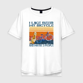 Мужская футболка хлопок Oversize с принтом Я люблю пиво, мой велосипед и возможно 3 людей в Курске, 100% хлопок | свободный крой, круглый ворот, “спинка” длиннее передней части | Тематика изображения на принте: bicycle | bike | bmx | cycle | аквапед | байк | велосипед | велосипедист | велоспорт | ровер | спорт | трицикл | электробайк | электровелосипед