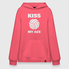 Худи SuperOversize хлопок с принтом Kiss   My Ace в Новосибирске, 70% хлопок, 30% полиэстер, мягкий начес внутри | карман-кенгуру, эластичная резинка на манжетах и по нижней кромке, двухслойный капюшон
 | ball | beach | game | love | sport | volley | volleyball | волейбол | волейболист | волейболистка | гол | игра | игрок | любовь | мяч | площадка | пляж | пляжный | победа | сетка | спорт | тренер | чемпион