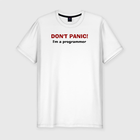 Мужская футболка хлопок Slim с принтом Без паники Я программист. , 92% хлопок, 8% лайкра | приталенный силуэт, круглый вырез ворота, длина до линии бедра, короткий рукав | coder | it people | айтишники | гик | информатик | ит специалист | кодер | кодировщик | прогер | программист
