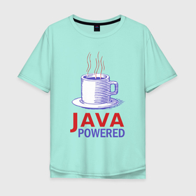 Мужская футболка хлопок Oversize с принтом JAWA POWERED в Екатеринбурге, 100% хлопок | свободный крой, круглый ворот, “спинка” длиннее передней части | coder | it people | java | айтишники | гик | джава | жава | информатик | ит специалист | кодер | кодировщик | кофе | кружка | напиток | питание | прогер | программист | чый | ява