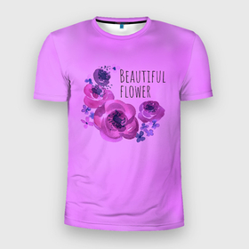 Мужская футболка 3D Slim с принтом Beautiful flower в Петрозаводске, 100% полиэстер с улучшенными характеристиками | приталенный силуэт, круглая горловина, широкие плечи, сужается к линии бедра | 8 марта | акварель | надпись | рисунок | цветы