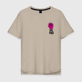 Мужская футболка хлопок Oversize с принтом GRL PWR в Санкт-Петербурге, 100% хлопок | свободный крой, круглый ворот, “спинка” длиннее передней части | девушки | кулак | надпись | рука | феминизм